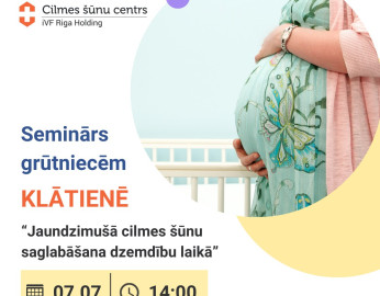 KLĀTIENĒ seminārs grūtniecēm: Jaundzimušā cilmes šūnu saglabāšana dzemdību laikā!