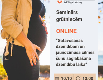 Bezmaksas online seminārs 10.10. - Gatavošanās dzemdībām un jaundzimušā cilmes šūnu saglabāšana dzemdību laikā