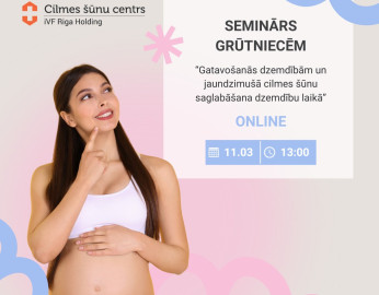 Bezmaksas online seminārs 11.03. - Gatavošanās dzemdībām un jaundzimušā cilmes šūnu saglabāšana dzemdību laikā