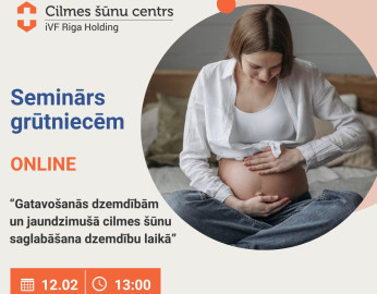 Bezmaksas online seminārs 12.02. - Gatavošanās dzemdībām un jaundzimušā cilmes šūnu saglabāšana dzemdību laikā