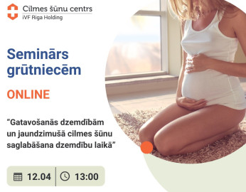 Bezmaksas online seminārs 12.04. - Gatavošanās dzemdībām un jaundzimušā cilmes šūnu saglabāšana dzemdību laikā