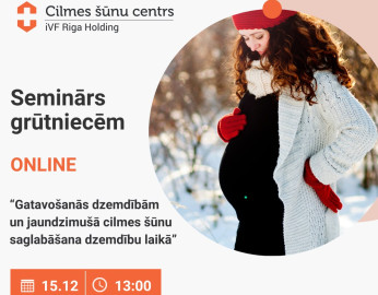 Bezmaksas online seminārs 15.12. - Gatavošanās dzemdībām un jaundzimušā cilmes šūnu saglabāšana dzemdību laikā
