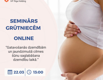 Bezmaksas online seminārs 22.03. - Gatavošanās dzemdībām un jaundzimušā cilmes šūnu saglabāšana dzemdību laikā