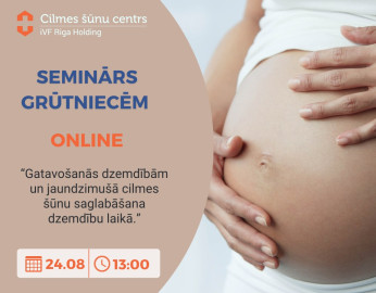 Bezmaksas online seminārs 24.08. - Gatavošanās dzemdībām un jaundzimušā cilmes šūnu saglabāšana dzemdību laikā