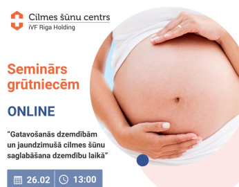 Bezmaksas online seminārs 26.02. - Gatavošanās dzemdībām un jaundzimušā cilmes šūnu saglabāšana dzemdību laikā