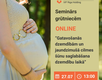 Bezmaksas online seminārs 27.07. - Gatavošanās dzemdībām un jaundzimušā cilmes šūnu saglabāšana dzemdību laikā