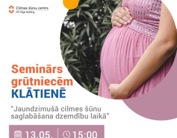 KLĀTIENĒ seminārs grūtniecēm: Jaundzimušā cilmes šūnu saglabāšana dzemdību laikā!