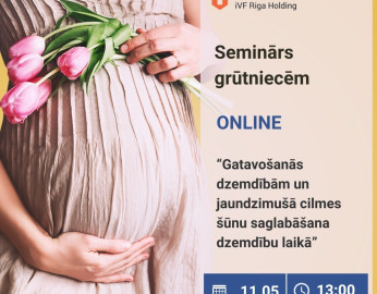 Bezmaksas online seminārs 11.05. - Gatavošanās dzemdībām un jaundzimušā cilmes šūnu saglabāšana dzemdību laikā