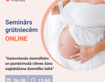 Bezmaksas online seminārs 26.08. - Gatavošanās dzemdībām un jaundzimušā cilmes šūnu saglabāšana dzemdību laikā