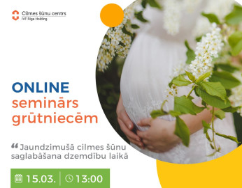 Online seminārs topošajiem vecākiem: Jaundzimušā cilmes šūnu saglabāšana Latvijā!