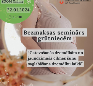 Bezmaksas online seminārs 22.01. - Gatavošanās dzemdībām un jaundzimušā cilmes šūnu saglabāšana dzemdību laikā