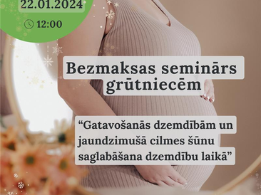 Bezmaksas online seminārs 22.01. - Gatavošanās dzemdībām un jaundzimušā cilmes šūnu saglabāšana dzemdību laikā