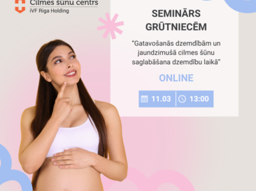 Bezmaksas online seminārs 11.03. - Gatavošanās dzemdībām un jaundzimušā cilmes šūnu saglabāšana dzemdību laikā