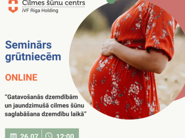 Bezmaksas online seminārs 26.07. - Gatavošanās dzemdībām un jaundzimušā cilmes šūnu saglabāšana dzemdību laikā