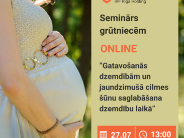 Bezmaksas online seminārs 27.07. - Gatavošanās dzemdībām un jaundzimušā cilmes šūnu saglabāšana dzemdību laikā