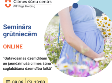 Bezmaksas online seminārs 09.06. - Gatavošanās dzemdībām un jaundzimušā cilmes šūnu saglabāšana dzemdību laikā