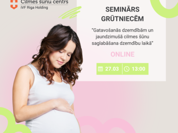 Bezmaksas online seminārs 27.03. - Gatavošanās dzemdībām un jaundzimušā cilmes šūnu saglabāšana dzemdību laikā