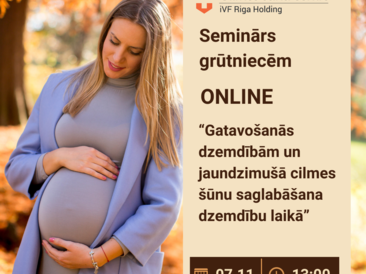 Bezmaksas online seminārs 07.11. - Gatavošanās dzemdībām un jaundzimušā cilmes šūnu saglabāšana dzemdību laikā