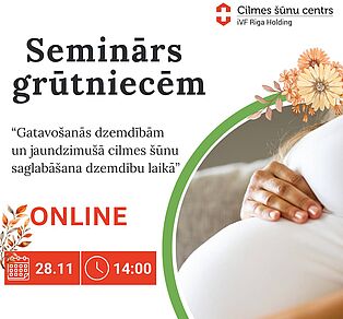 Bezmaksas online seminārs 28.11. - Gatavošanās dzemdībām un jaundzimušā cilmes šūnu saglabāšana dzemdību laikā
