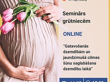 Bezmaksas online seminārs 11.05. - Gatavošanās dzemdībām un jaundzimušā cilmes šūnu saglabāšana dzemdību laikā