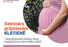 KLĀTIENĒ seminārs grūtniecēm: Jaundzimušā cilmes šūnu saglabāšana dzemdību laikā!