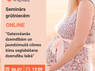 Bezmaksas online seminārs 06.07. - Gatavošanās dzemdībām un jaundzimušā cilmes šūnu saglabāšana dzemdību laikā