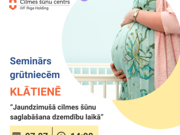 KLĀTIENĒ seminārs grūtniecēm: Jaundzimušā cilmes šūnu saglabāšana dzemdību laikā!