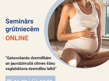 Bezmaksas online seminārs 16.08. - Gatavošanās dzemdībām un jaundzimušā cilmes šūnu saglabāšana dzemdību laikā